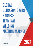 Global Ultrasonic Wire Harness Terminal Welding Machine Market Research Report 2023