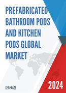 Global Prefabricated Bathroom Pods and Kitchen Pods Market Research Report 2023