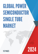 Global Power Semiconductor Single Tube Market Research Report 2022