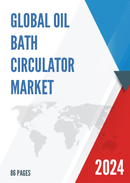 Global Oil Bath Circulator Market Research Report 2022