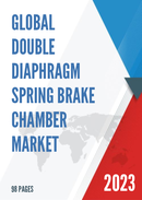 Global Double Diaphragm Spring Brake Chamber Market Research Report 2023