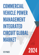 Global Commercial Vehicle Power Management Integrated Circuit Market Research Report 2023