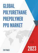 Global Polyurethane Prepolymer PPU Market Research Report 2022