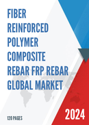 Global Fiber Reinforced Polymer Composite Rebar FRP Rebar Market Insights Forecast to 2028
