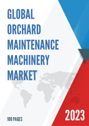 Global Orchard Maintenance Machinery Market Research Report 2023