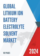 Global Lithium ion Battery Electrolyte Solvent Market Research Report 2022