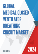 Global Medical Closed Ventilator Breathing Circuit Market Research Report 2023