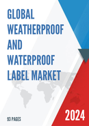 Global Weatherproof and Waterproof Label Market Research Report 2023