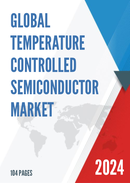 Global Temperature Controlled Semiconductor Market Research Report 2022