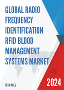 Global Radio Frequency Identification RFID Blood Management Systems Market Insights and Forecast to 2028