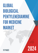 Global Biological Pentylenediamine for Medicine Market Research Report 2022