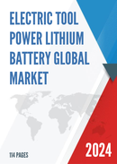Global Electric Tool Power Lithium Battery Market Research Report 2023