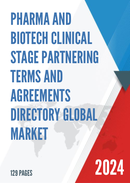 Global Pharma and Biotech Clinical Stage Partnering Terms and Agreements Directory Market Insights Forecast to 2028