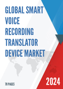 Global Smart Voice Recording Translator Device Market Research Report 2022