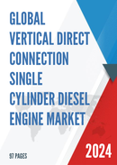 Global Vertical Direct Connection Single Cylinder Diesel Engine Market Research Report 2024