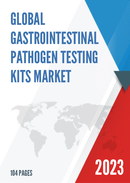 Global Gastrointestinal Pathogen Testing Kits Market Research Report 2023