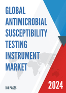 Global Antimicrobial Susceptibility Testing Instrument Market Insights Forecast to 2028