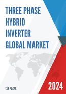 Global Three Phase Hybrid Inverter Market Research Report 2023