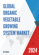 Global Organic Vegetable Growing System Market Research Report 2022