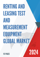 Global Renting and Leasing Test and Measurement Equipment Market Insights Forecast to 2028