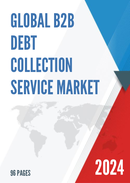 Global B2B Debt Collection Service Market Research Report 2023