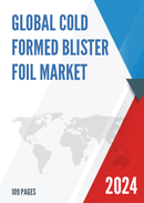 Global and China Cold Formed Blister Foil Market Insights Forecast to 2027