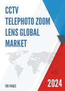 Global CCTV Telephoto Zoom Lens Market Size Manufacturers Supply Chain Sales Channel and Clients 2022 2028