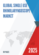 Global Single Use Rhinolaryngoscope Market Research Report 2024