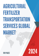 Global Agricultural Fertilizer Transportation Services Market Research Report 2023