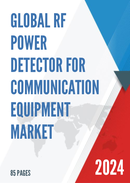 Global Rf Power Detector for Communication Equipment Market Research Report 2022