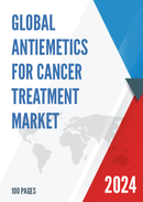 Global Antiemetics for Cancer Treatment Market Research Report 2023