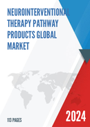 Global Neurointerventional Therapy Pathway Products Market Research Report 2023
