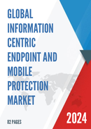 Global Information Centric Endpoint and Mobile Protection Market Insights and Forecast to 2028