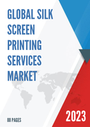 Global Silk Screen Printing Services Industry Research Report Growth Trends and Competitive Analysis 2022 2028