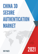 China 3D Secure Authentication Market Report Forecast 2021 2027