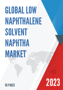 Global Low Naphthalene Solvent Naphtha Market Research Report 2023
