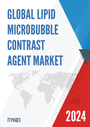 Global Lipid Microbubble Contrast Agent Market Research Report 2023