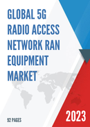 Global 5G Radio Access Network RAN Equipment Market Research Report 2022