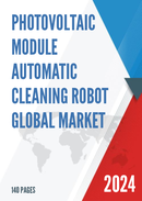 Global Photovoltaic Module Automatic Cleaning Robot Market Research Report 2023