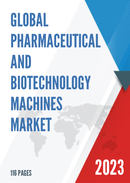Global Pharmaceutical and Biotechnology Machines Market Insights and Forecast to 2028