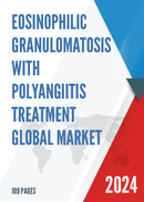 Global Eosinophilic Granulomatosis with Polyangiitis Treatment Market Research Report 2023