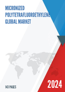 Global Micronized Polytetrafluoroethylene Market Insights Forecast to 2028