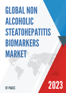 Global Non Alcoholic Steatohepatitis Biomarkers Market Research Report 2023