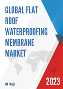 Global Flat Roof Waterproofing Membrane Market Research Report 2023