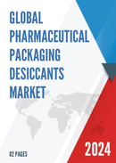 Global Pharmaceutical Packaging Desiccants Market Research Report 2022