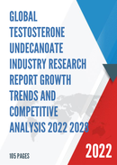 Global Testosterone Undecanoate Industry Research Report Growth Trends and Competitive Analysis 2022 2028