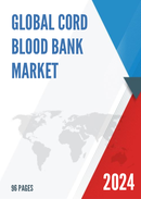 Global Cord Blood Bank Market Insights and Forecast to 2028