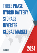 Global Three Phase Hybrid Battery Storage Inverter Market Research Report 2022