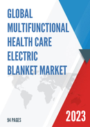 Global Multifunctional Health Care Electric Blanket Market Research Report 2023