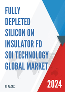 Global Fully Depleted Silicon on insulator FD SOI Technology Market Size Status and Forecast 2021 2027
